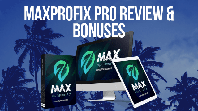 MaxProfixPro Review