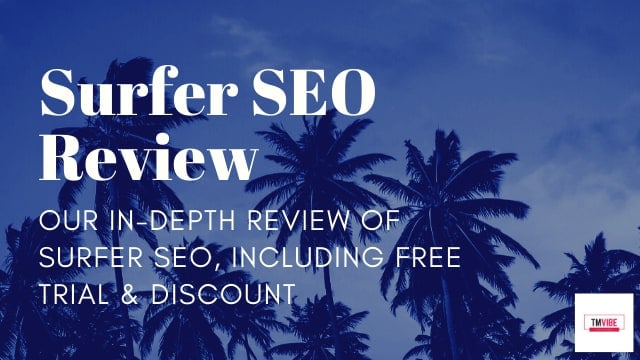 Surfer SEO Review 2023: Features, Pricing, and Alternatives