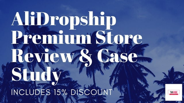 AliDropship Premium Dropshipping Store Review & Case Study